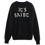 SAINT Mxxxxxx IT'S SAINT Sweatshirt